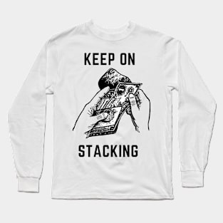 Keep on stacking design Long Sleeve T-Shirt